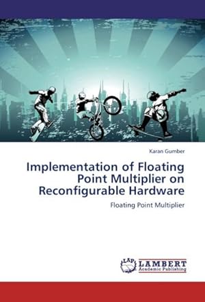 Seller image for Implementation of Floating Point Multiplier on Reconfigurable Hardware : Floating Point Multiplier for sale by AHA-BUCH GmbH
