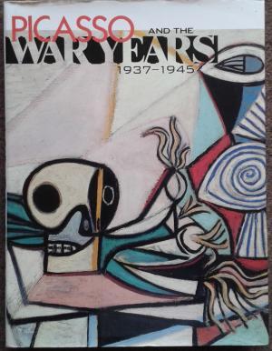 Seller image for PICASSO AND THE WAR YEARS 1937-1945. for sale by Graham York Rare Books ABA ILAB