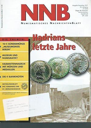 Seller image for NNB. Numismatisches Nachrichtenblatt. Ausgabe November 2001, Jahrgang 50, Heft 11. Enthaltene Aufstze: Rainer Pudill - Die letzten Jahre Kaiser Hadrians / 10 Euro Sondermnze 'Museumsinsel Berlin' / Reiner Cunz - Museum und Numismatik? / Frank Berger - Die Euro-Banknoten / Walter Grasser - Krawattennadeln mit Mnzen und Medaillen / u.a.m. for sale by Antiquariat Carl Wegner