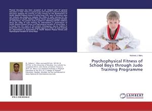 Imagen del vendedor de Psychophysical Fitness of School Boys through Judo Training Programme a la venta por AHA-BUCH GmbH