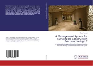 Imagen del vendedor de A Management System for Sustainable Construction Practices during LC : A proposed management system for construction practices during sustainable buildings life cycle. a la venta por AHA-BUCH GmbH