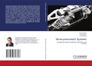 Seller image for Servo-pneumatic Systems : Component-based modelling, simulation, and control for sale by AHA-BUCH GmbH