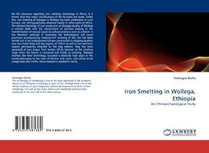 Seller image for Iron Smelting in Wollega, Ethiopia : An Ethnoarchaeological Study for sale by AHA-BUCH GmbH