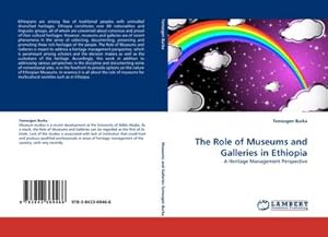 Seller image for The Role of Museums and Galleries in Ethiopia : A Heritage Management Perspective for sale by AHA-BUCH GmbH