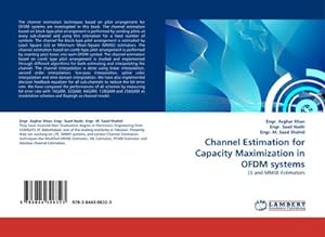 Seller image for Channel Estimation for Capacity Maximization in OFDM systems : LS and MMSE Estimators for sale by AHA-BUCH GmbH