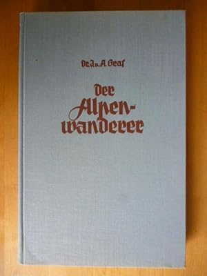 Bild des Verkufers fr Der Alpenwanderer. Aufbau, Klima, Pflanzen und Tiere der Alpen. zum Verkauf von Versandantiquariat Harald Gross