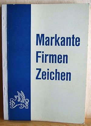 Image du vendeur pour Markante Firmen Zeichen. mis en vente par Antiquariat Blschke