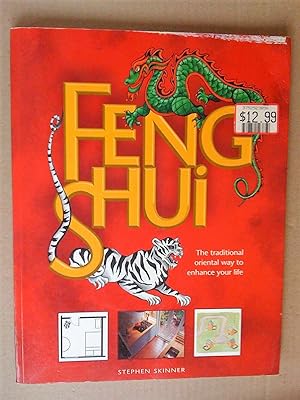 Feng Shui The Traditional Oriental Way to Enhance Your Life