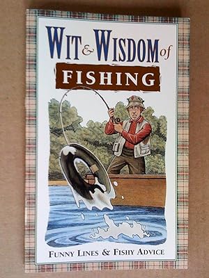 Seller image for Wit & Wisdom of Fishing: Funny Lines & Fishy Advice for sale by Livresse