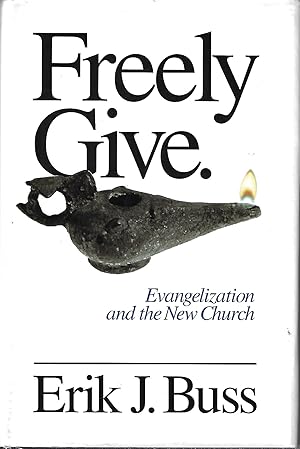 Freely Give: Evangelization and the New Church