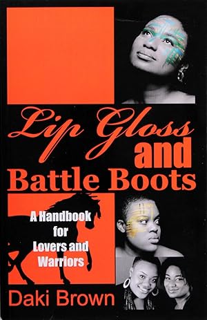 Bild des Verkufers fr Lip Gloss and Battle Boots: a Handbook Lovers and Warriors zum Verkauf von Firefly Bookstore