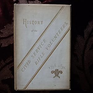 A History of the Civil Service Rifle Volunteers. (including the Volunteers of the Bank of England)