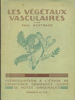 Bild des Verkufers fr Les vegetaux vasculaires zum Verkauf von Librodifaccia