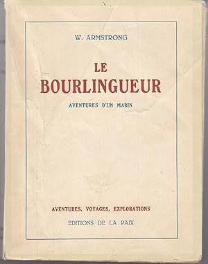 Le Bourlingueur. Aventures d'un marin