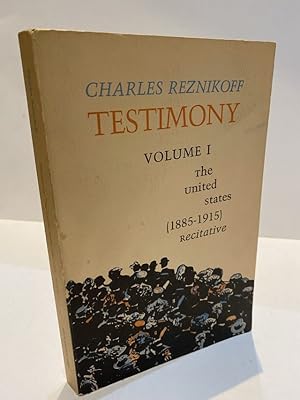 TESTIMONY VOLUME I THE UNITED STATES (1885-1915) RECITATIVE