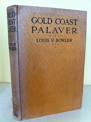 Seller image for GOLD COAST PALAVER: LIFE ON THE GOLD COAST for sale by Worlds End Bookshop (ABA, PBFA, ILAB)