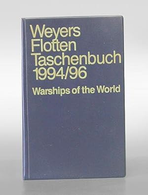 Bild des Verkufers fr Weyers Flottentaschenbuch - Warships of the world. 62. Jahrgang 1994 / 96. (Text: deutsch / englisch). zum Verkauf von Antiquariat An der Rott Oswald Eigl