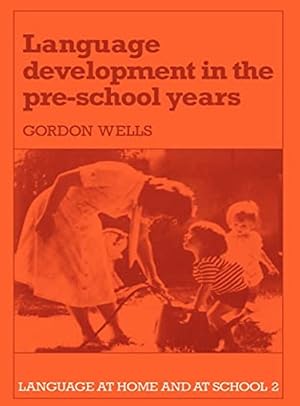 Language Development in the Pre-School Years (Language at Home and at School)