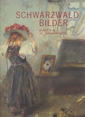 Seller image for Schwarzwald-Bilder. Kunst des 19. Jahrhunderts. for sale by Antiquariat Querido - Frank Hermann