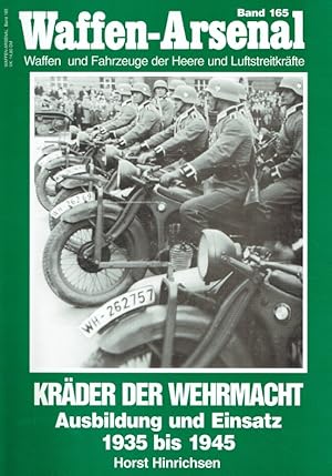 Waffen-Arsenal Band 165: Kräder der Wehrmacht. Ausbildung und Einsatz 1935 bis 1945.