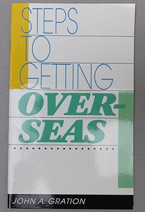 Seller image for Steps to Getting Overseas for sale by Faith In Print