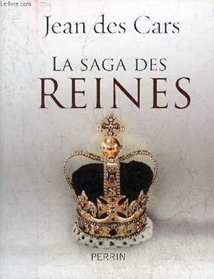 Bild des Verkufers fr LA SAGA DES REINES. zum Verkauf von Le-Livre