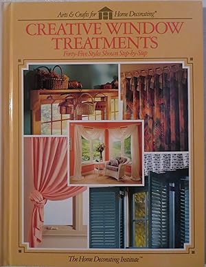 Creative Window Treatments: Forty-Five Styles Shown Step-by-Step (Arts & Crafts for Home Decorating)