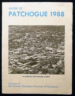 Bild des Verkufers fr Guide to Patchogue 1988 Courtesy The Greater Patchogue Chamber of Commerce Map & Business Directory zum Verkauf von Certain Books, ABAA