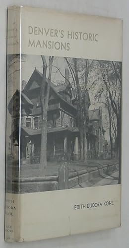 Seller image for Denver's Historic Mansions: Citadels to the Empire Builders for sale by Powell's Bookstores Chicago, ABAA