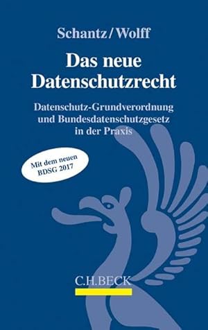 Seller image for Das neue Datenschutzrecht : Datenschutz-Grundverordnung und Bundesdatenschutzgesetz in der Praxis. Mit dem neuen BDSG 2017 for sale by AHA-BUCH GmbH