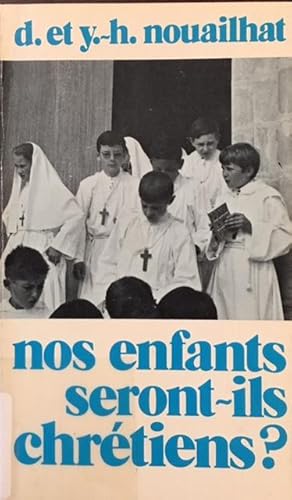 Nos enfants seront-ils chretiens? (French Edition)