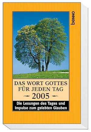 Bild des Verkufers fr Das Wort Gottes fr jeden Tag 2005. Die Lesungen des Tages und Impulse zum gelebten Glauben zum Verkauf von Versandantiquariat Felix Mcke