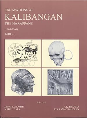 Image du vendeur pour Excavations at Kalibangan: The Harappans (1960-1969). Part I (Memoirs of the Archaeological Survey of India, 10) mis en vente par Masalai Press