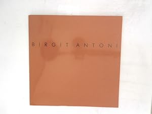 Seller image for Birgit Antoni : 2.10.-31.10.1991 Kulturring Sundern e.V. for sale by Antiquariat Bookfarm