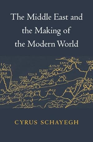 Immagine del venditore per Middle East and the Making of the Modern World venduto da GreatBookPrices