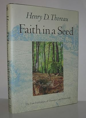 Seller image for FAITH IN A SEED The Dispersion of Seeds and Other Late Natural History Writings for sale by Evolving Lens Bookseller