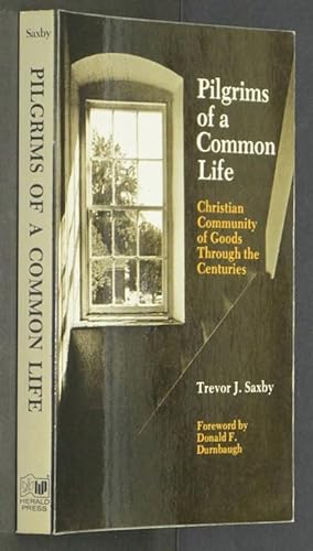 Bild des Verkufers fr Pilgrims of a Common Life: Christian Community of Goods Through the Centuries zum Verkauf von Eyebrowse Books, MWABA