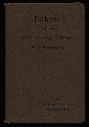 Führer für die Gäste von Elmau. Mit 18 Wegkärtchen.