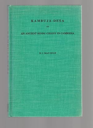 Kambuja-Desa: Or, an Ancient Hindu Colony in Cambodia