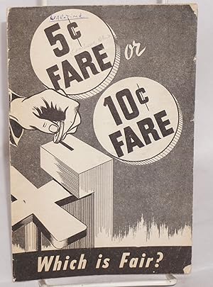 Seller image for 5 or 10 cents -- which is fair? [Cover title: 5c Fare or 10c Fare. Which is Fair?] for sale by Bolerium Books Inc.