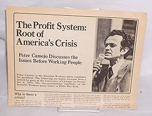 Image du vendeur pour The profit system: root of America's crisis. Peter Camejo discusses the issues before working people. Peter Camejo is the Socialist Workers party candidate for president. The following are major excerpts from a speech he gave at the University of Chicago on December 2, 1975. The vice-presidential candidate on the Socialist Workers party ticket is Willie Mae Reid mis en vente par Bolerium Books Inc.
