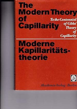 The Modern Theory of Capillarity. To the Centennial of Gibbs Theory of Capillarity. (Moderne Kapi...