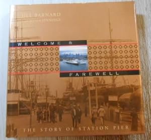 Bild des Verkufers fr Welcome & Farewell The Story of Station Pier. zum Verkauf von City Basement Books