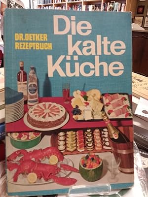 Bild des Verkufers fr Die kalte Kche. Dr. Oetker Rezeptbuch. zum Verkauf von Kepler-Buchversand Huong Bach