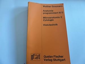 Seller image for Anatomie programmiert III/2 Mikroanatomie 2 Zytologie Histotechnik for sale by Gerald Wollermann