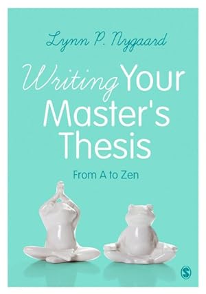 Immagine del venditore per Writing Your Master's Thesis : From A to Zen venduto da GreatBookPrices