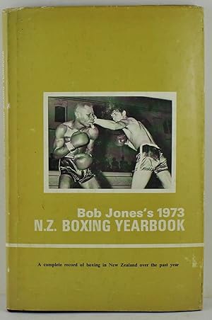 Bob Jones's New Zealand Boxing Yearbook 1973