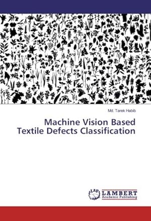 Seller image for Machine Vision Based Textile Defects Classification for sale by AHA-BUCH GmbH