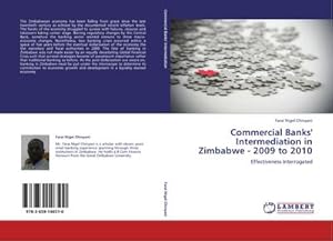 Seller image for Commercial Banks' Intermediation in Zimbabwe - 2009 to 2010 : Effectiveness Interrogated for sale by AHA-BUCH GmbH