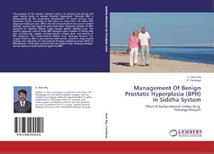 Imagen del vendedor de Management Of Benign Prostatic Hyperplasia (BPH) in Siddha System : Effect of Herbo-Mineral Siddha Drug 'Velvanga Parpam' a la venta por AHA-BUCH GmbH